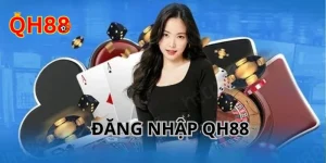 Đăng Nhập QH88 - Thực Hiện Đơn Giản, Giải Trí Nhanh Gọn