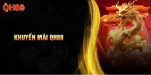 Khuyến Mãi QH88 - Event Ngập Tràn, Hàng Ngàn Quà Tặng Lớn