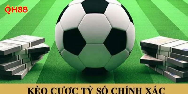 Soi Kèo Tỷ Số Chính Xác Cho Bet Thủ Đặt Cược Tại QH88 Kèo dự đoán tỷ số chính xác vô cùng phổ biến hiện nay.