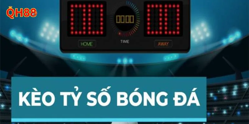 Soi Kèo Tỷ Số Chính Xác Cho Bet Thủ Đặt Cược Tại QH88 Ưu tiên chọn các giải đấu lớn giúp bạn giảm thiểu rủi ro khi cá cược.