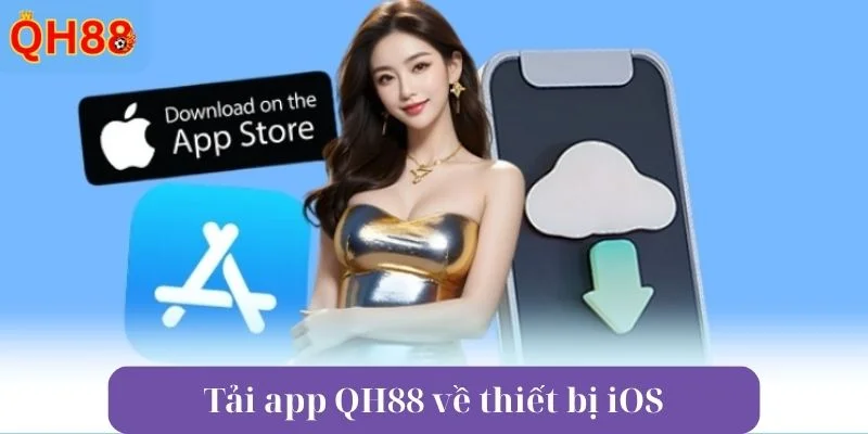 Tải app QH88 về iOS siêu tốc, an toàn với hướng dẫn cụ thể.